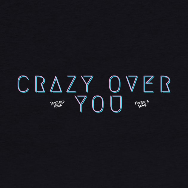 Crazy by Fractured Vows